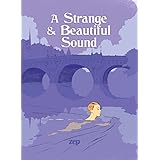 A Strange and Beautiful Sound