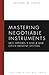 Mastering Negotiable Instruments (UCC Articles 3 and 4) and Other Payment Systems (Mastering Series)