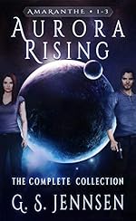 Aurora Rising: The Complete Collection (Amaranthe Collections Book 1)