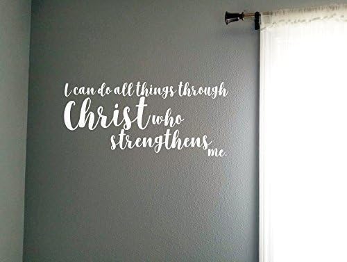 24x12" I can do all things through Christ who strengthens me Vinyl Decal - White Vinyl