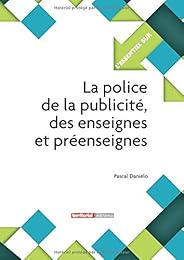 La  police de la publicité, des enseignes et préenseignes