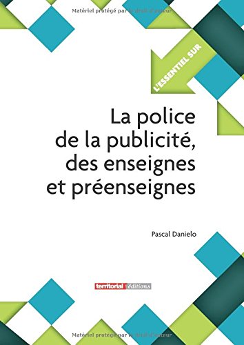 La  police de la publicité, des enseignes et préenseignes