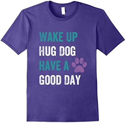 Mens Wake up hug dog have good day Shirt 3XL Purple