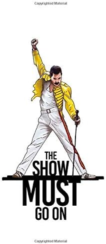 The show must go on: Bohemian Rhapsody notebook, 100 lined pages, 6x9''