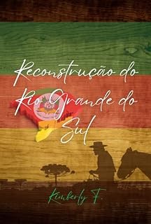 Livro Reconstrução do Rio Grande do Sul: Visões e Projetos para um Novo Amanhã