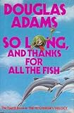 So Long, and Thanks for All the Fish, 1st, First Edition