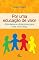 Livro Por uma educação de valor: Atividades e dinâmicas para viver com ética