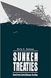 Sunken Treaties: Naval Arms Control Between the Wars by