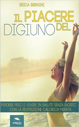 Erica Bernini - Il piacere del digiuno (2017)