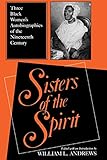 Sisters of the Spirit: Three Black Women's Autobiographies of the Nineteenth Century (Religion in No by 