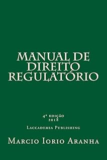 Livro Manual de Direito Regulatorio: Fundamentos de Direito Regulatorio
