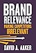 Brand Relevance: Making Competitors Irrelevant