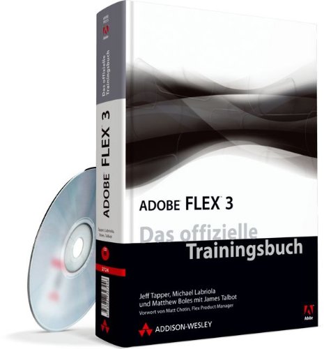 Adobe Flex 3 Das Offizielle Trainingsbuch Von Adobe Systems - 
