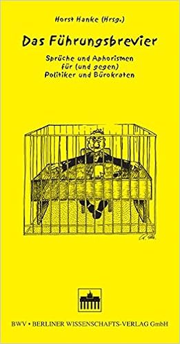 Das Fuhrungsbrevier Spruche Und Aphorismen Fur Und Gegen Politiker Und Burokraten Amazon De Hanke Horst Nucklies Rolf Osmenda Diethard Prast Franz Bohret Carl Bucher