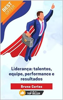 Livro Liderança: talentos, equipe, performance e resultados