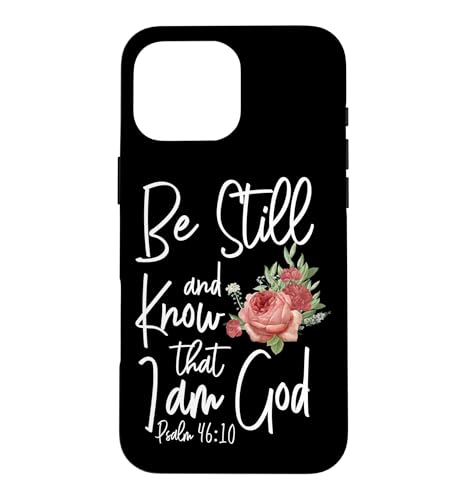 Christian Bible Verse Quote Rose Flower Psalm 46:10 Case for iPhone 16 Pro Max