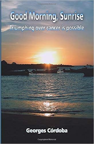 Good Morning Sunrise Triumphing Over Cancer Is Possible Georges