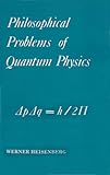 Philosophical Problems of Quantum Physics