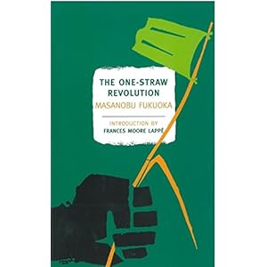 The One-Straw Revolution: An Introduction to Natural Farming (New York Review Books Classics)
