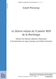 Le  séisme majeur du 11 janvier 1839 de la Martinique