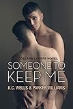 Someone to Keep Me (Collars and Cuffs Book 3) by K.C. Wells, Parker Williams