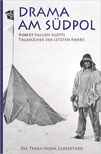Drama Am Sudpol Robert Falcon Scotts Tagebucher Der Letzten Fahrt Amazon De Scott Robert Falcon Steinheimer Lektorat Richard Bucher Drama Am Sudpol Robert Falcon Scotts Tagebucher Der Letzten Fahrt Amazon De Scott Robert Falcon Steinheimer Lektorat Richard Bucher