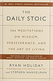 The Daily Stoic: 366 Meditations on Wisdom, Perseverance, and the Art of Living
