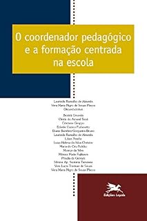 Livro O coordenador pedagógico e a formação centrada na escola