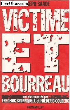 Victime et bourreau by Joseph Saadé, Frédéric Brunnquell, Frédéric Couderc