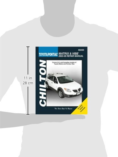 Toyota Matrix and Pontiac Vibe, 2003-2008 (Chilton's Total Car Care Repair Manuals)