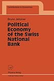 Image de Political Economy of the Swiss National Bank (Contributions to Economics)