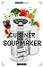 Cuisiner avec un Soup Maker : Plus de 140 recettes saines et hyper faciles ! by 