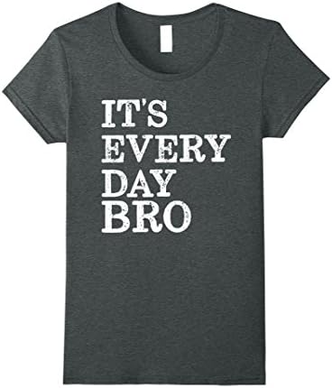 Womens It's Every Day Bro Hustle Hard TShirt XL Dark Heather