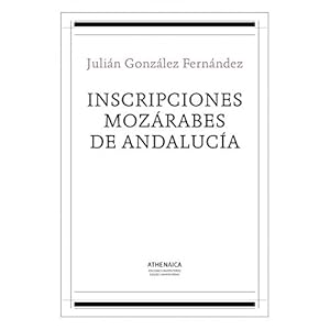Inscripciones mozÃ¡rabes de AndalucÃ­a (FilologÃ­a clÃ¡sica)