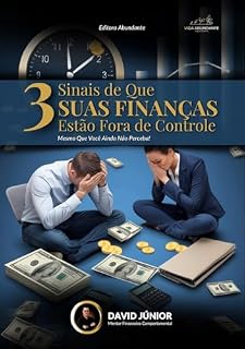Livro 3 Sinais de que SUAS FINANÇAS estão Fora de Controle: E o Caminho para Resolver Isso Antes que Seja Tarde