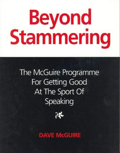 Best Beyond Stammering: The McGuire Programme for Getting Good at the Sport of Speaking WORD
