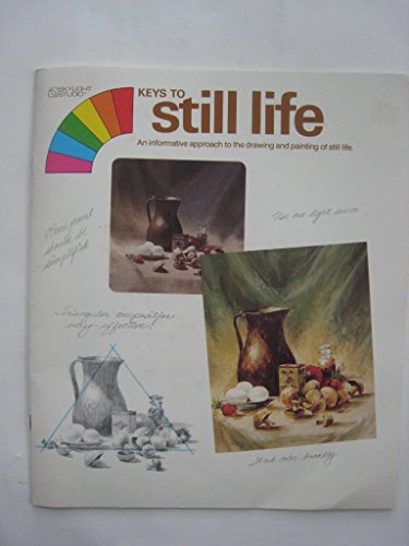 Keys to Still Life - An Informative Approach to Drawing and Painting by S H McGuire (Paperback)
