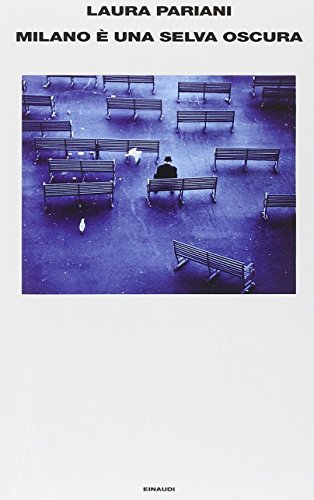Milano E UNA Selva Oscura (Italian Edition) - Pariani, L