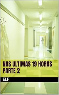 Livro Nas ultimas 19 horas - Parte 2: Parte 2