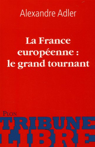 La  France européenne, le grand tournant