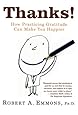 Thanks!: How Practicing Gratitude Can Make You Happier