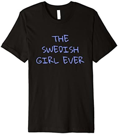 The Swedish Girl Ever Candy T Shirt