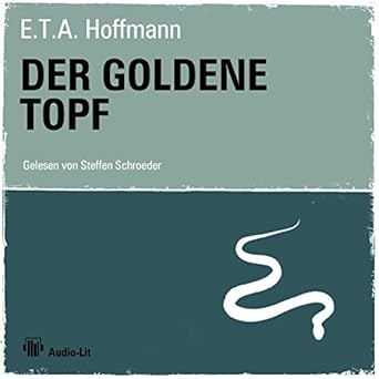 Der goldene Topf (Hörbuch-Download): Amazon.de: E. T. A