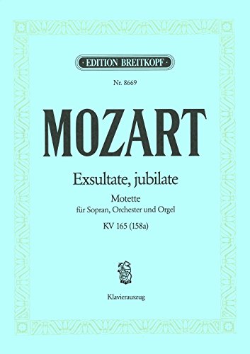 Exsultate, jubilate (K. 165 / 158a) - Motet - Breitkopf Urtext - Soprano, Organ, Orchestra - vocal/piano score - (EB 8669)