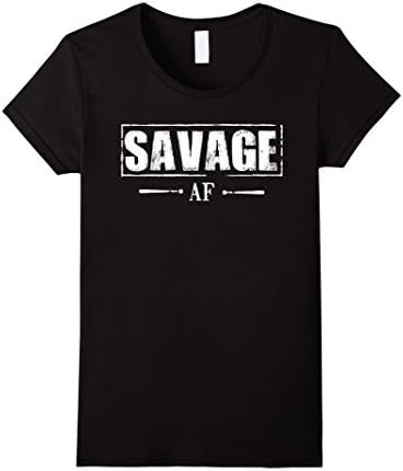 Women's Savage AF shirt funny Savages t-shirt humor sass Small Black