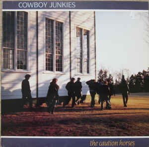 Album Art for The Caution Horses by Cowboy Junkies