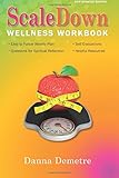 Scale Down Wellness Workbook
