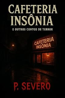 Livro Cafeteria Insônia e outros Contos de Terror