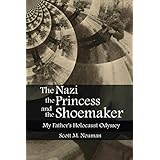 The Nazi, the Princess, and the Shoemaker