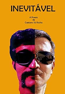 Livro Inevitável: A Poesia de Caetano Sá Rocha